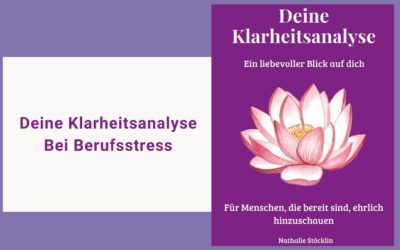 Die Klarheitsanalyse: Wenn du weisst, dass sich etwas verändern muss, aber nicht weisst, was oder wie