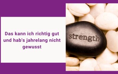 Das kann ich richtig gut und hab’s jahrelang nicht gewusst